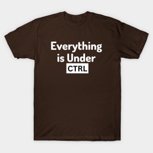 engineering my limit - Everything is under control T-Shirt